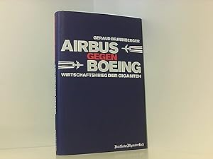 Bild des Verkufers fr Airbus gegen Boeing: Wirtschaftskrieg der Giganten Wirtschaftskrieg der Giganten zum Verkauf von Book Broker