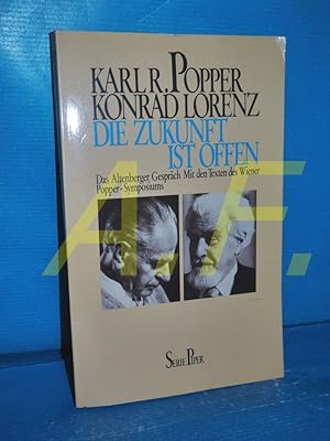 Bild des Verkufers fr Die Zukunft ist offen : das Altenberger Gesprch. Karl R. Popper , Konrad Lorenz , [Franz Kreuzer], Mit d. "Texten des Wiener Popper-Symposiums" / hrsg. von Franz Kreuzer. Mit Beitr. von Roman Sexl . / Piper , Bd. 340 zum Verkauf von Antiquarische Fundgrube e.U.