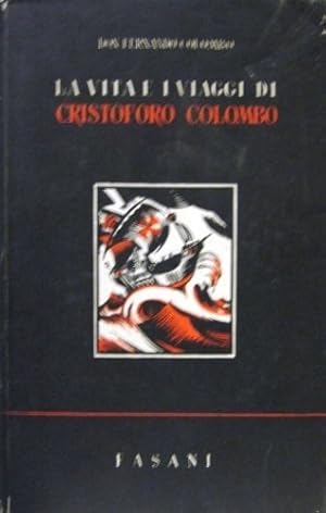 Bild des Verkufers fr La vita e i viaggi di Cristoforo Colombo. zum Verkauf von FIRENZELIBRI SRL