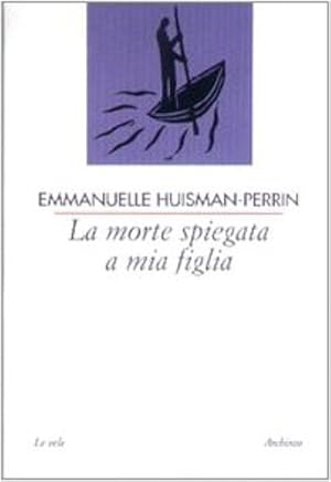 Immagine del venditore per La morte spiegata a mia figlia. venduto da FIRENZELIBRI SRL