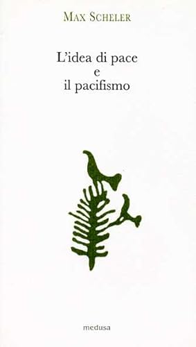 Immagine del venditore per L'idea di pace e il pacifismo. venduto da FIRENZELIBRI SRL