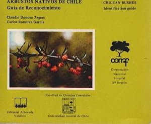 Arbustos nativos de Chile. Guia de Reconocimiento (= Colleccion naturaleza de Chile; Vol. 2)