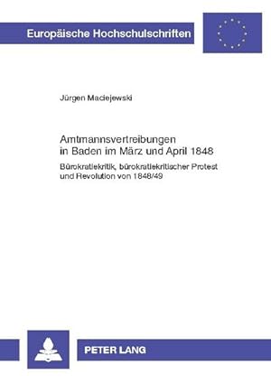 Image du vendeur pour Amtsmannvertreibungen in Baden im Mrz und April 1848 mis en vente par BuchWeltWeit Ludwig Meier e.K.