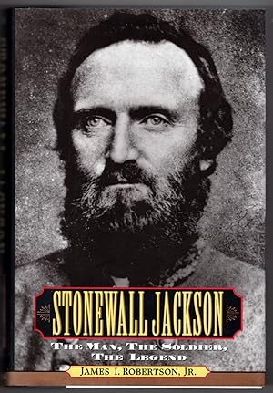 Seller image for Stonewall Jackson: The Man, The Solider, The Legend for sale by Lake Country Books and More