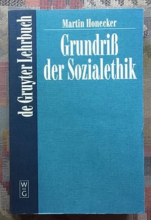 Grundriss der Sozialethik. De-Gruyter-Lehrbuch