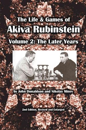 Bild des Verkufers fr Life & Games of Akiva Rubinstein : The Later Years zum Verkauf von GreatBookPricesUK