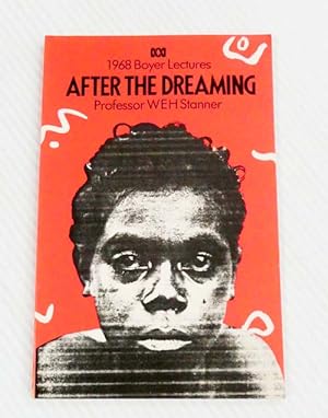Seller image for After The Dreaming The 1968 Boyer Lecture) for sale by Adelaide Booksellers