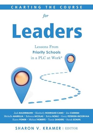 Imagen del vendedor de Charting the Course for Leaders : Lessons from Priority Schools in a PLC at Work a la venta por GreatBookPricesUK