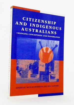 Imagen del vendedor de Citizenship and Indigenous Australian : Changing Conceptions and Possibilities a la venta por Adelaide Booksellers