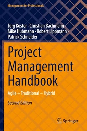 Bild des Verkäufers für Project Management Handbook : Agile ¿ Traditional ¿ Hybrid zum Verkauf von AHA-BUCH GmbH