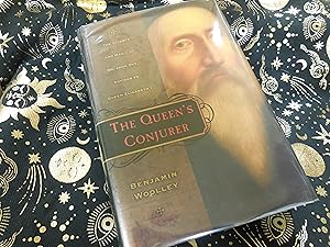 The Queen's Conjurer: The Science and Magic of Dr. John Dee, Advisor to Queen Elizabeth I