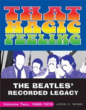 Seller image for That Magic Feeling : The Beatles' Recorded Legacy, 1966-1970 for sale by GreatBookPricesUK