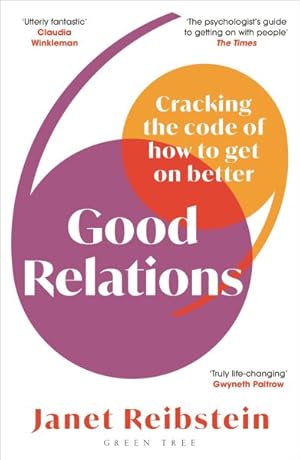 Image du vendeur pour Good Relations : Cracking the Code of How to Get on Better mis en vente par GreatBookPricesUK