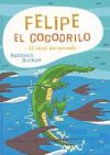 Seller image for Felipe el cocodrilo. El viaje inesperado for sale by AG Library