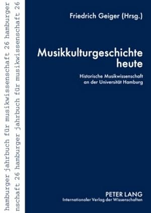 Bild des Verkufers fr Musikkulturgeschichte heute zum Verkauf von BuchWeltWeit Ludwig Meier e.K.