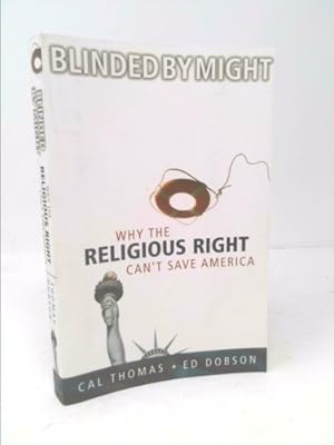 Seller image for Blinded by Might: Why the Religious Right Can't Save America for sale by ThriftBooksVintage