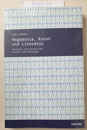 Seller image for Hegemonie, Kunst und Literatur : sthetik und Politik bei Gramsci und Williams : for sale by Versand-Antiquariat Konrad von Agris e.K.