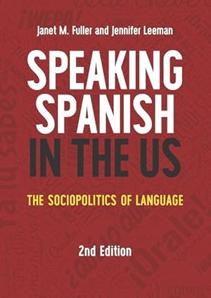 Bild des Verkufers fr Speaking Spanish in the Us: The Sociopolitics of Language zum Verkauf von moluna