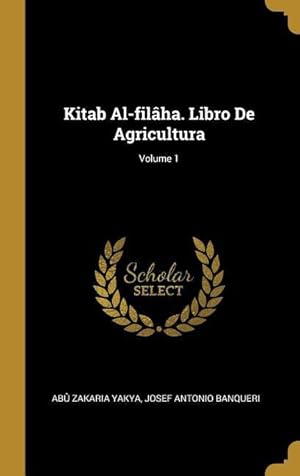 Bild des Verkufers fr Kitab Al-filha. Libro De Agricultura Volume 1 zum Verkauf von moluna