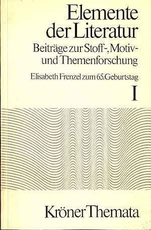 Imagen del vendedor de Elemente der Literatur: Beitrge zur Stoff-, Motiv- und Themenforschung Band 1 - Elisabeth Frenzel zum 65. Geburtstag a la venta por avelibro OHG