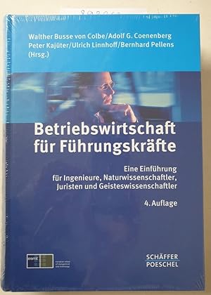 Immagine del venditore per Betriebswirtschaft fr Fhrungskrfte : eine Einfhrung fr Ingenieure, Naturwissenschaftler, Juristen und Geisteswissenschaftler : venduto da Versand-Antiquariat Konrad von Agris e.K.