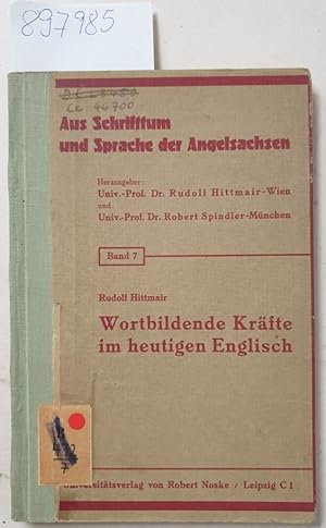 Seller image for Wortbildende Krfte im heutigen Englisch : (= Aus Schrifttum und Sprache der Angelsachsen, Band 7) for sale by Versand-Antiquariat Konrad von Agris e.K.