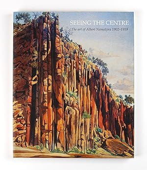 Seeing the Centre the art of Albert Namatjira 1902-1959 a National Gallery of Australia Travellin...