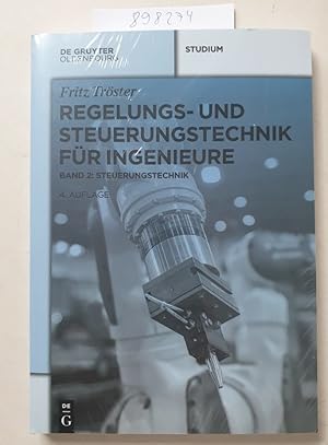 Regelungs- und Steuerungstechnik für Ingenieure; Teil: Bd. 2., Steuerungstechnik :