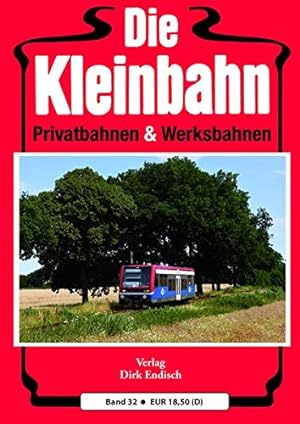 Bild des Verkufers fr Die Kleinbahn: Band 32: Privatbahnen & Werksbahnen. zum Verkauf von nika-books, art & crafts GbR