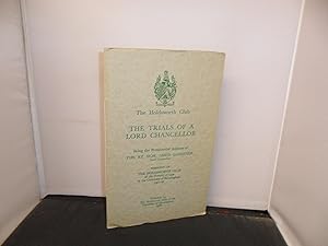 Image du vendeur pour The Trials of a Lord Chancellor Being the Presidential Address of The Rt. Hon Lord Gardner, Lord Chancellor , 1967-68 mis en vente par Provan Books