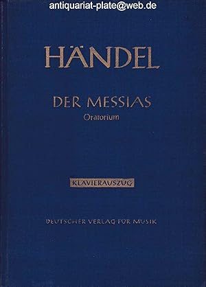 Der Messias - Messiah. Oratorium - An Oratorio. Klavierauszug von Max Schneider.