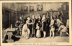 Künstler Ansichtskarte / Postkarte Luthers Abschied im Jahre 1546, Wittenberg