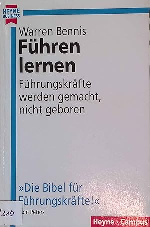 Führen lernen : Führungskräfte werden gemacht, nicht geboren. Heyne-Bücher / 22 / Heyne Business ...