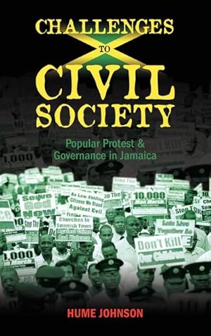 Seller image for Challenges to Civil Society : Popular Protest & Governance in Jamaica for sale by AHA-BUCH GmbH