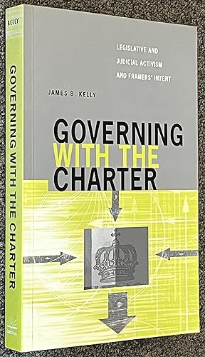 Seller image for Governing with the Charter; Legislative and Judicial Activism and Framers' Intent for sale by DogStar Books