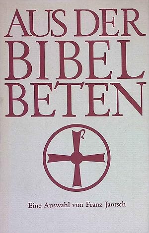 Image du vendeur pour Aus der Bibel beten. mis en vente par books4less (Versandantiquariat Petra Gros GmbH & Co. KG)