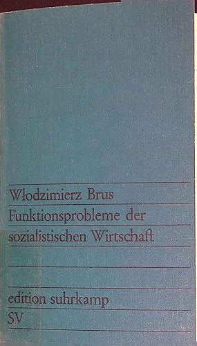 Imagen del vendedor de Funktionsprobleme der sozialistischen Wirtschaft. Edition Suhrkamp 472. a la venta por books4less (Versandantiquariat Petra Gros GmbH & Co. KG)