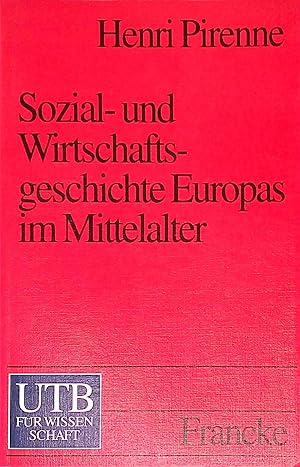 Sozial- und Wirtschaftsgeschichte Europas im Mittelalter. UTB ; 33