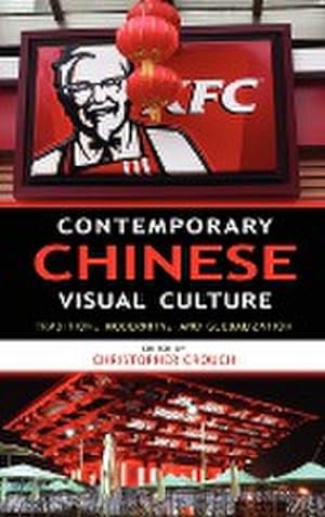 Seller image for Contemporary Chinese Visual Culture : Tradition, Modernity, and Globalization for sale by AHA-BUCH GmbH