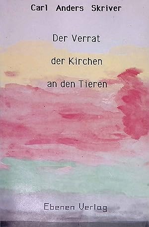 Seller image for Der Verrat der Kirchen an den Tieren. for sale by books4less (Versandantiquariat Petra Gros GmbH & Co. KG)