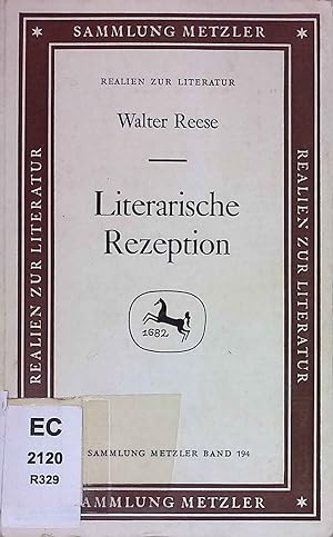 Literarische Rezeption. Sammlung Metzler ; M 194 : Abt. B, Literaturwissenschaftl. Methodenlehre