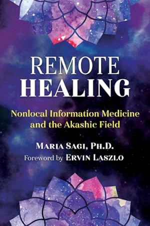 Seller image for Remote Healing : Nonlocal Information Medicine and the Akashic Field for sale by GreatBookPricesUK