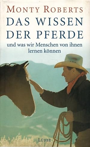 Seller image for Das Wissen der Pferde und was wir Menschen von ihnen lernen knnen. for sale by Buch von den Driesch