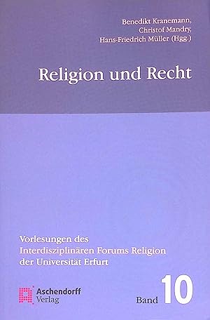 Bild des Verkufers fr Religion und Recht. Interdisziplinres Forum Religion: Vorlesungen des Interdisziplinren Forums Religion der Universitt Erfurt ; Bd. 10 zum Verkauf von books4less (Versandantiquariat Petra Gros GmbH & Co. KG)