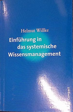 Bild des Verkufers fr Einfhrung in das systemische Wissensmanagement. zum Verkauf von books4less (Versandantiquariat Petra Gros GmbH & Co. KG)