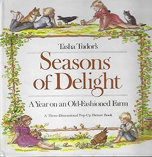 Tasha Tudor's Seasons of Delight: A Year on an Old-Fashioned Farm- A Three-Dimensional Pop-Up Pic...