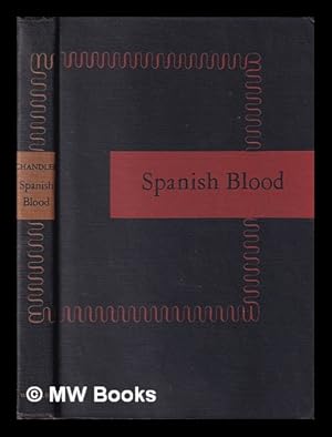 Imagen del vendedor de Spanish blood : a collection of short stories / by Raymond Chandler a la venta por MW Books Ltd.