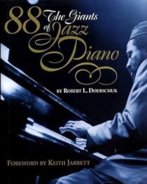Image du vendeur pour 88: The Giants of Jazz Piano mis en vente par WeBuyBooks
