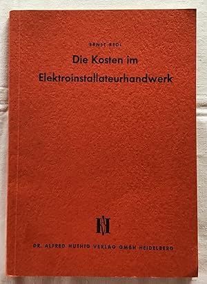 Die Kosten im Elektroinstallateurhandwerk : Eine Betrachtung über die Kostenstruktur des Handwerk...