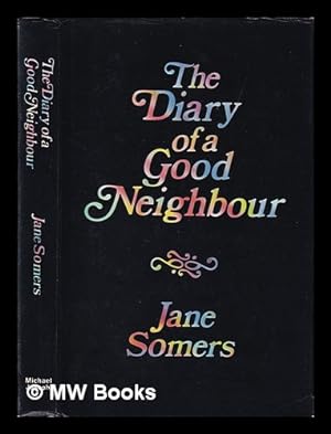 Imagen del vendedor de The diary of a good neighbour / Jane Somers a la venta por MW Books Ltd.